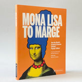 Mona Lisa To Marge: How the World's Greatest Artworks Entered Popular Culture